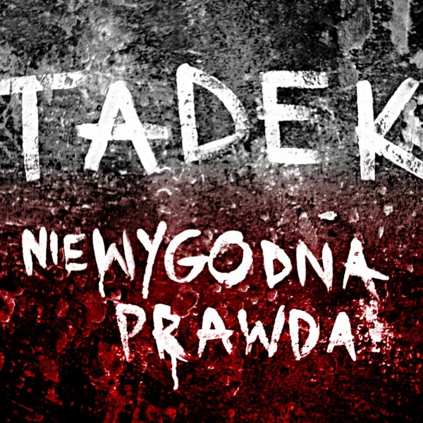 Tadek "Niewygodna Prawda"